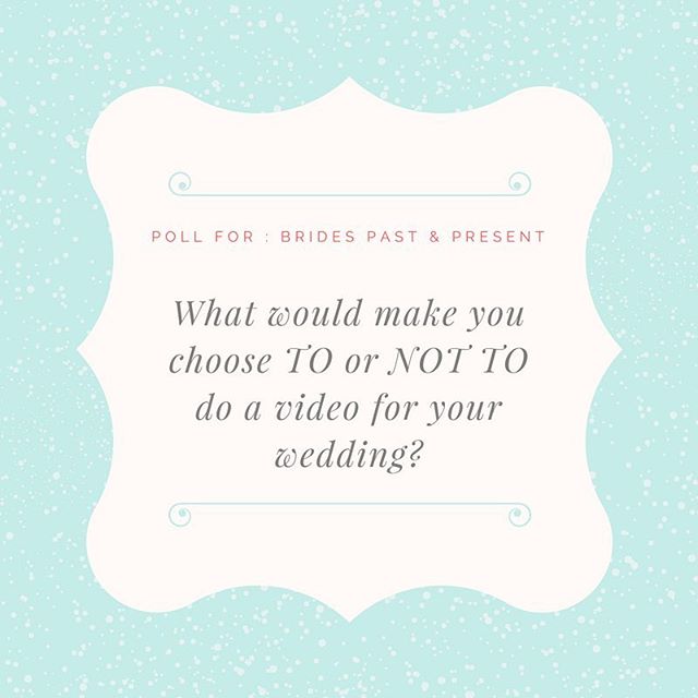Poll for all brides past and present!