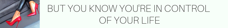 BUT YOU KNOW YOU'RE IN CONTROL OF YOUR LIFE.png