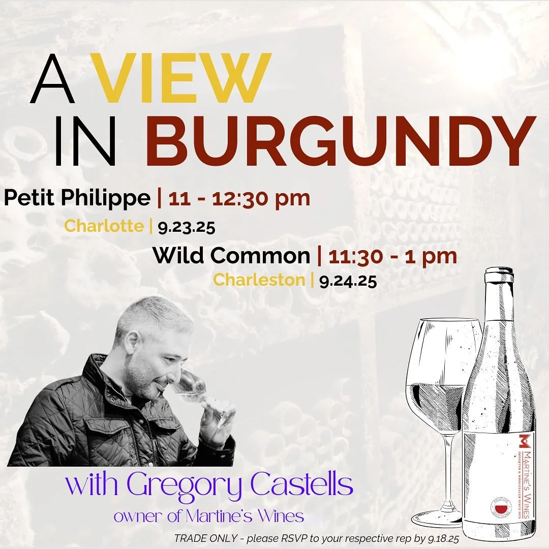 🍷Martine&rsquo;s Burgundy Seminars🍷

Carolinas, have we got a treat for you. In just a couple of weeks, we are throwing down a couple of trade events that you do not want to miss. 

We will be joined by Gregory Castells, owner of Martine&rsquo;s Wi