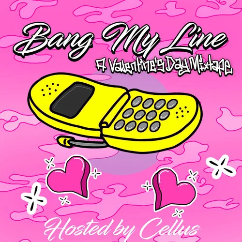 Valentine's Day Mixtape : Bang My Line