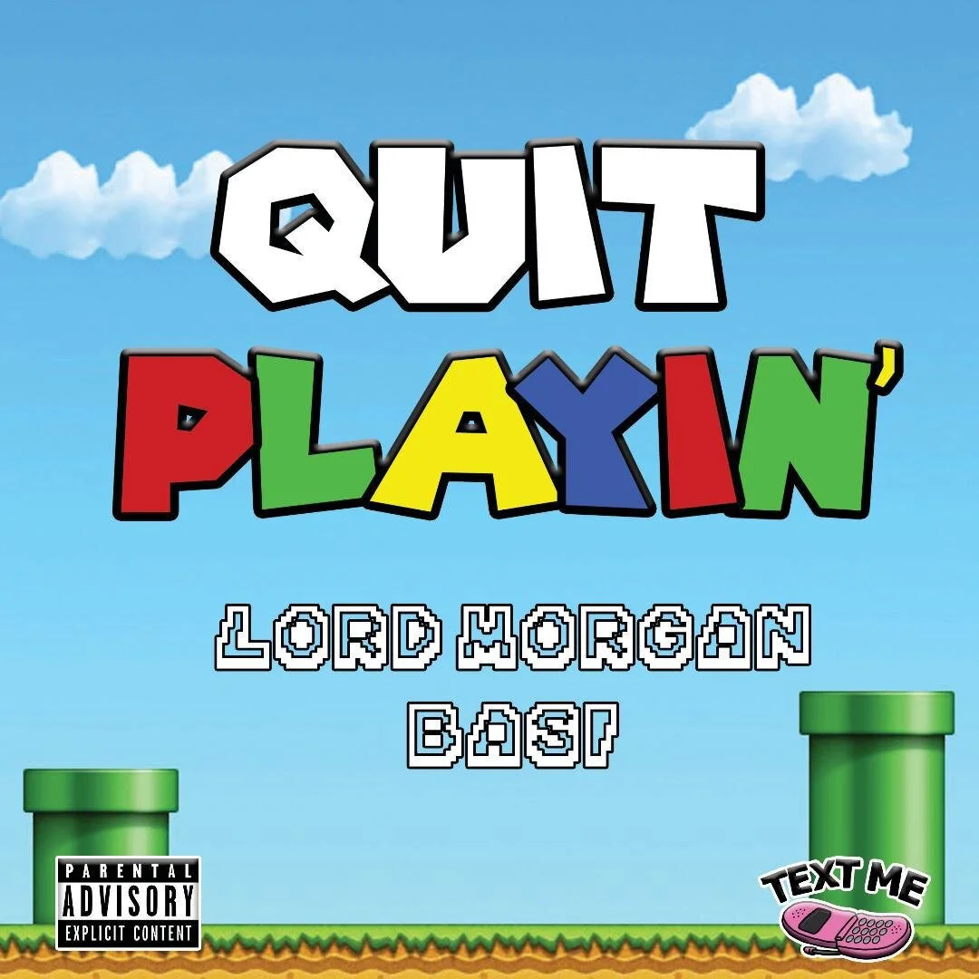 Lord Morgan & Basi : Quit Playin'