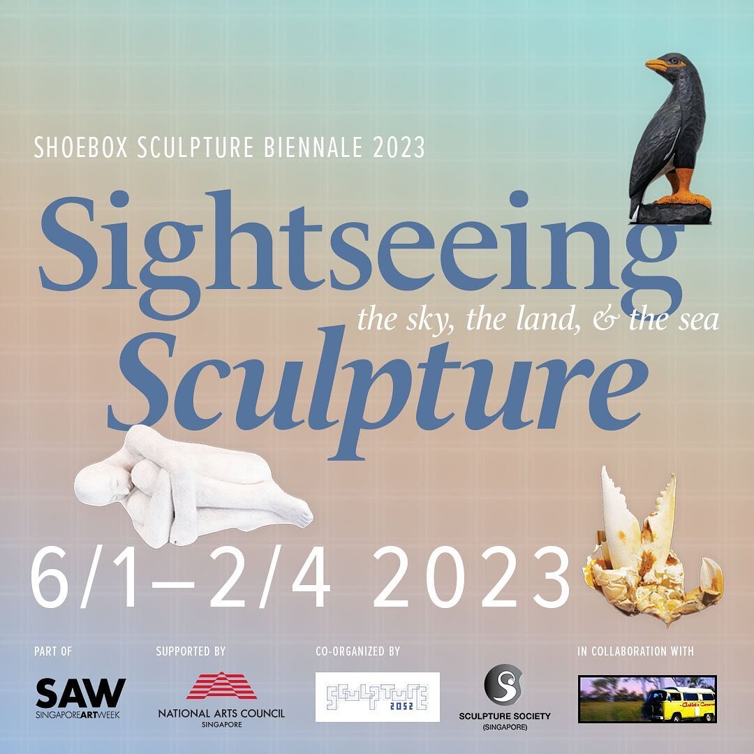 &ldquo;The Sky, The Land, and The Sea&rdquo; the Shoebox Sculpture Biennale 2023.

Co-organized by Sculpture 2052 and Sculpture Society (Singapore), in-collaboration with Artists Caravan and a group of young sculptors of our time, &ldquo;Sightseeing 