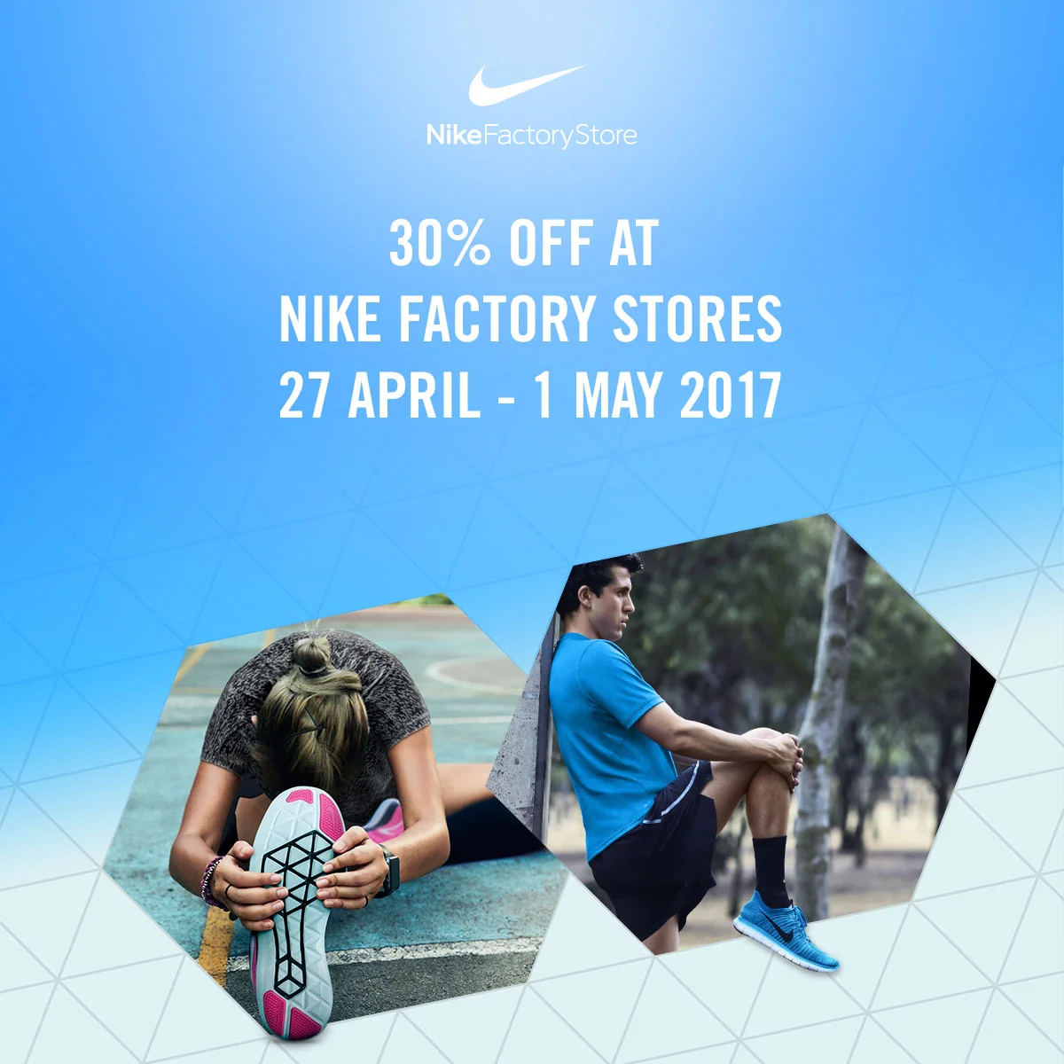 30% at Nike,  27th April-1st May
