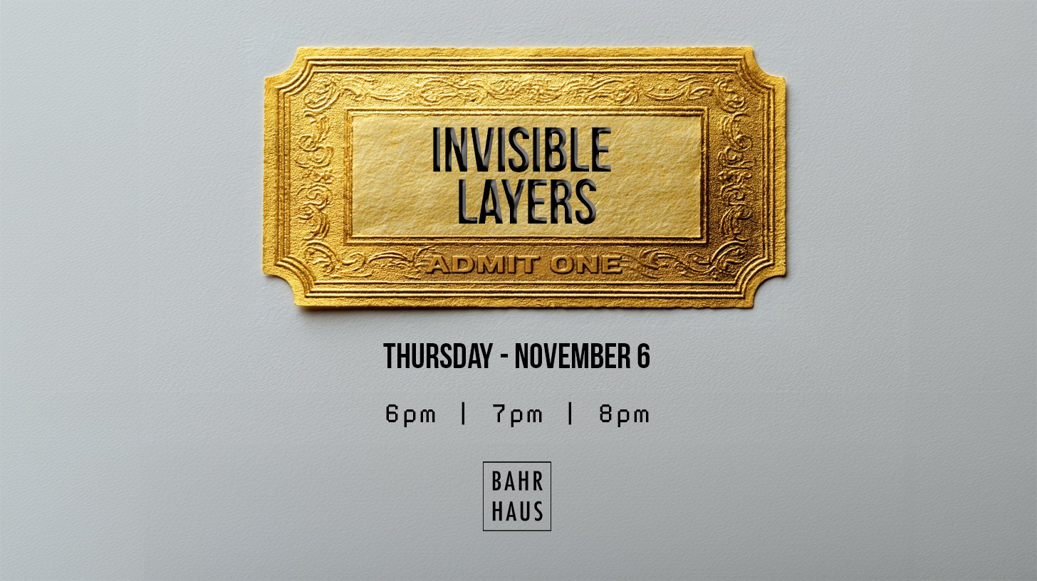 InvisibleLayers_11_06_Thurs.jpg