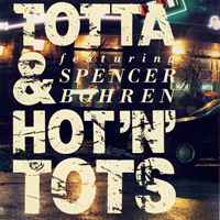Totta & Hot’n’Tots featuring Spencer Bohren (1989)