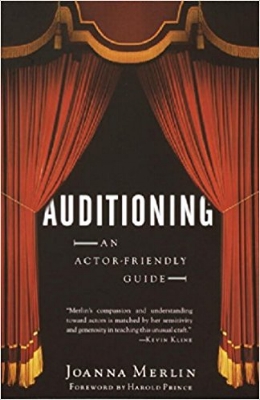 Theater veteran and acting teacher Joanna Merlin has written the definitive guide to auditioning for stage and screen, bringing to it a valuable dual perspective.