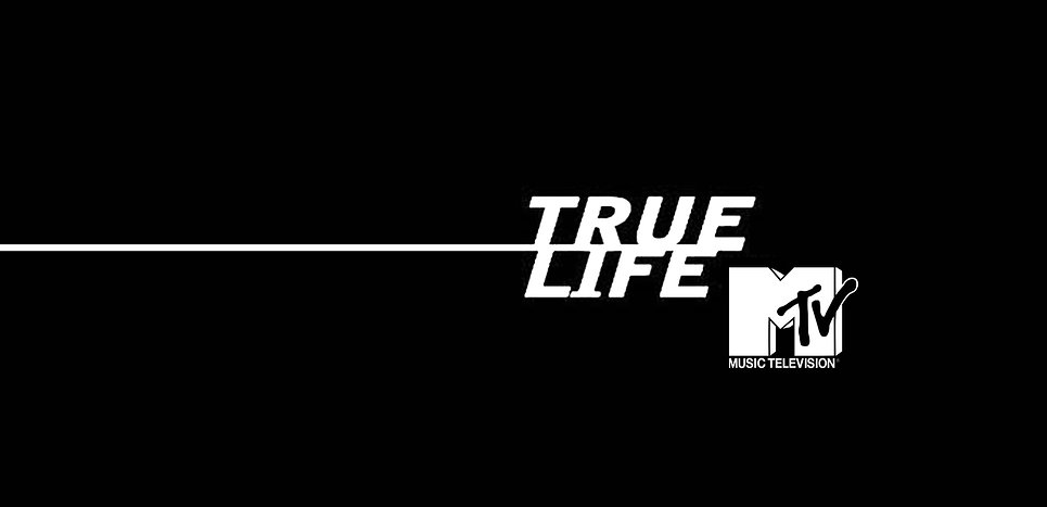 MTV True Life.jpeg