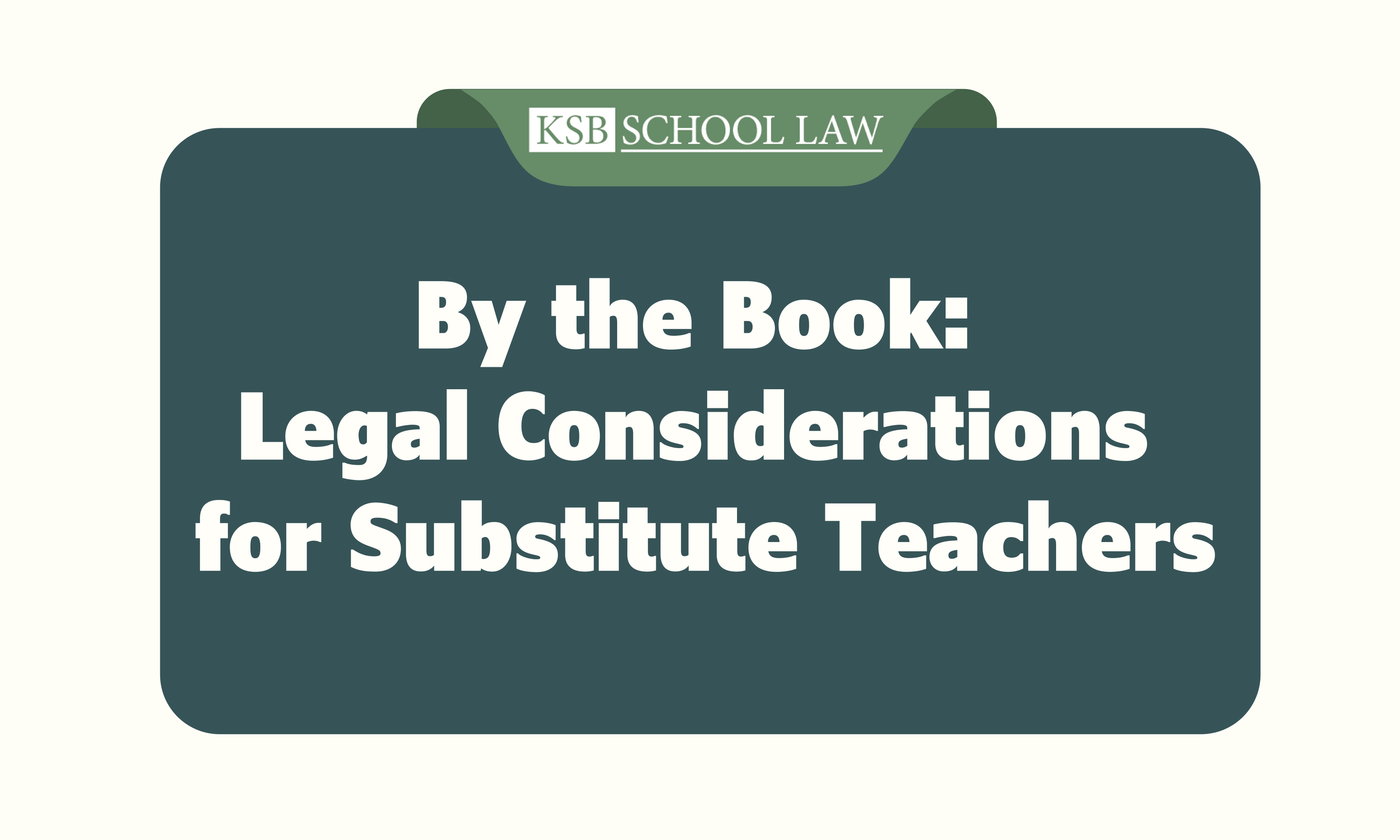 By the Book: Legal Considerations for Substitute Teachers