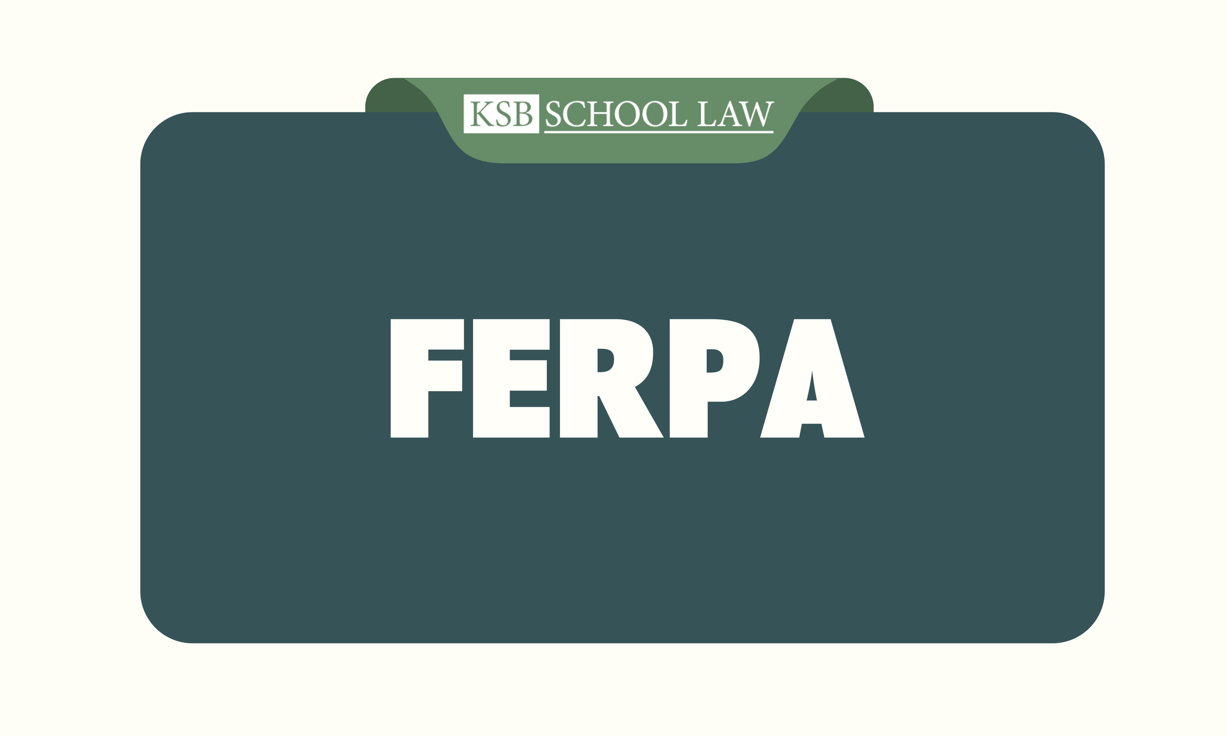 What School Attorneys Wish Teachers Knew: FERPA