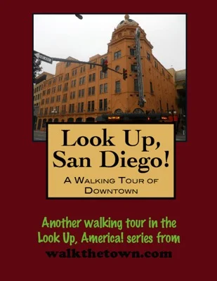A Walking Tour of San Diego - Downtown
