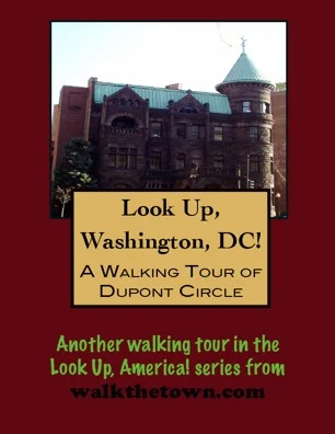 A Walking Tour of Washington, DC - Dupont Circle