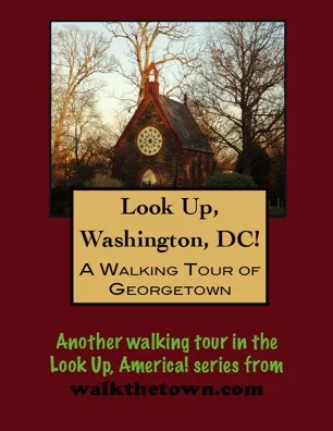 A Walking Tour of Washington, DC - Georgetown