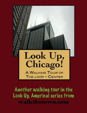 A Walking Tour of Chicago - The Loop (Center)