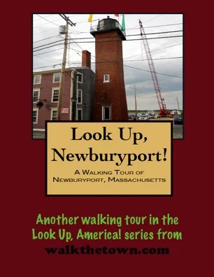 A Walking Tour of Newburyport, Massachusetts
