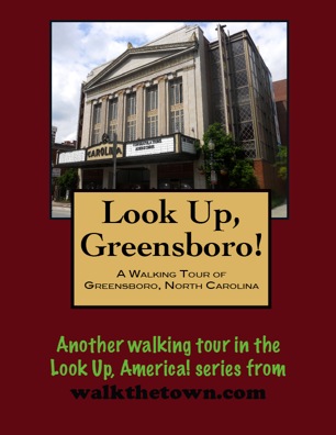 A Walking Tour of Greensboro, North Carolina