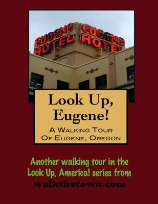 A Walking Tour of Eugene, Oregon