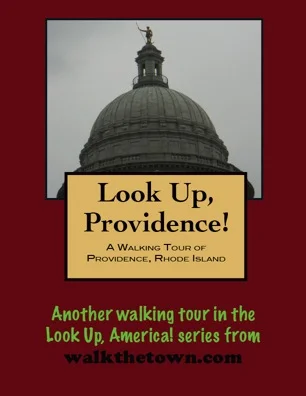 A Walking Tour of Providence, Rhode Island