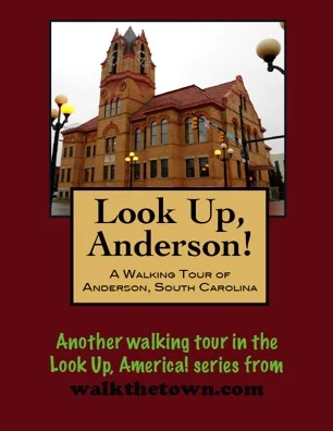 A Walking Tour of Anderson, South Carolina