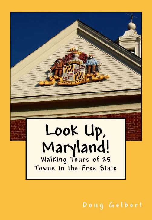 Look Up, Maryland! Walking Tours of 25 Towns In The Free State