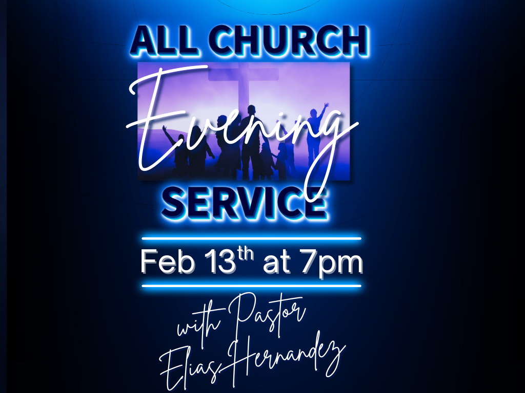 All Church Evening Service I Servicio Nocturno para toda la iglesia