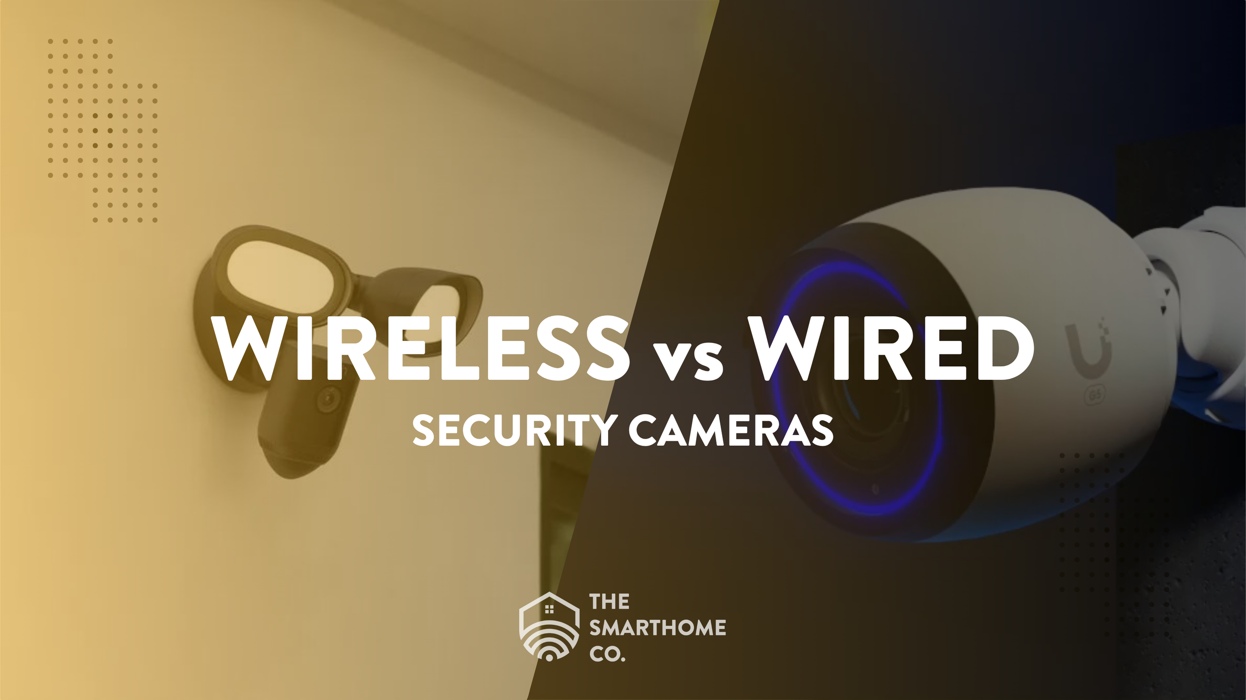 Wireless versus wired security camera system comparison.