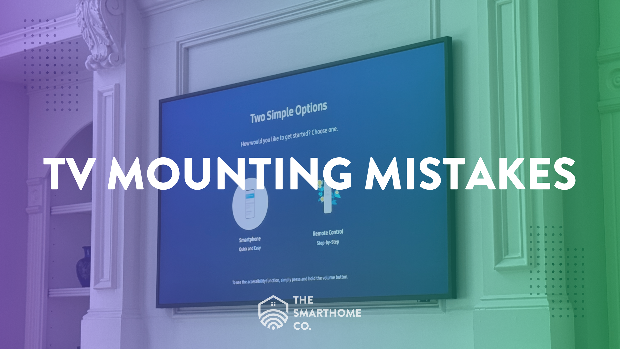 5 Common TV Mounting Mistakes and How to Avoid Them