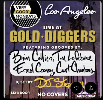 Very Good Mondays at gold diggers LA