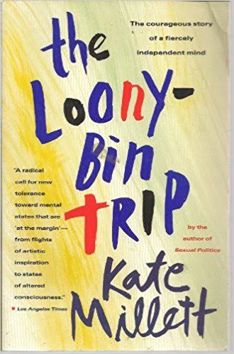 The Loony-Bin Trip—Kate Millett