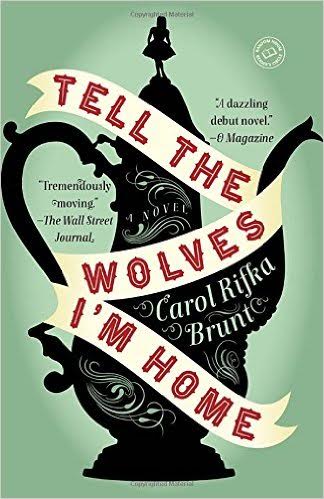 Tell The Wolves I'm Home—Carol Rifka Brunt