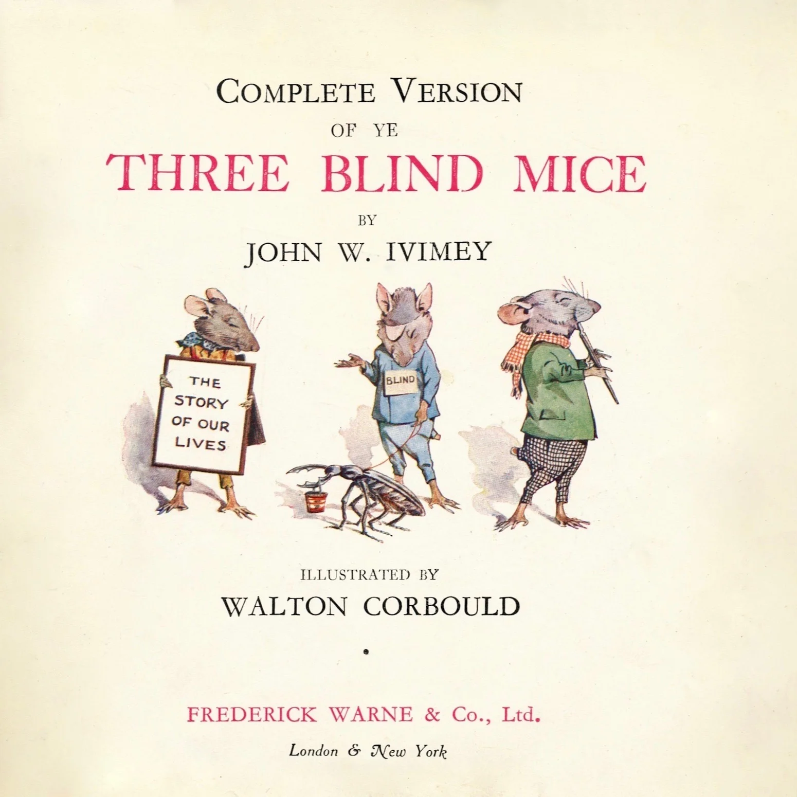 John W. Ivimey, Ye Three Blind Mice , illustrated by Walton Corbould (1909).