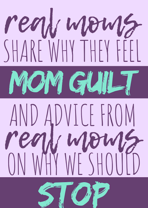 Mamas, Stop Feeling GUILTY!