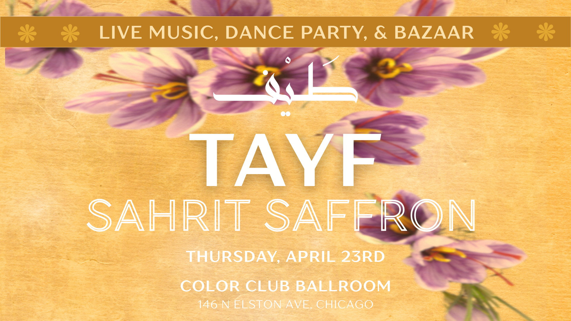 BIYA BIYA presents TAYF: Sahrit Saffron: Live Music, Dance Party &amp; Bazaar at Color Club