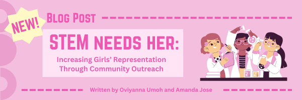 STEM Needs Her: Increasing Girls’ Representation Through Community Outreach 