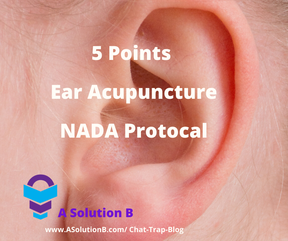 Ear Acupuncture Chat Trap Blog A Solution B Llc