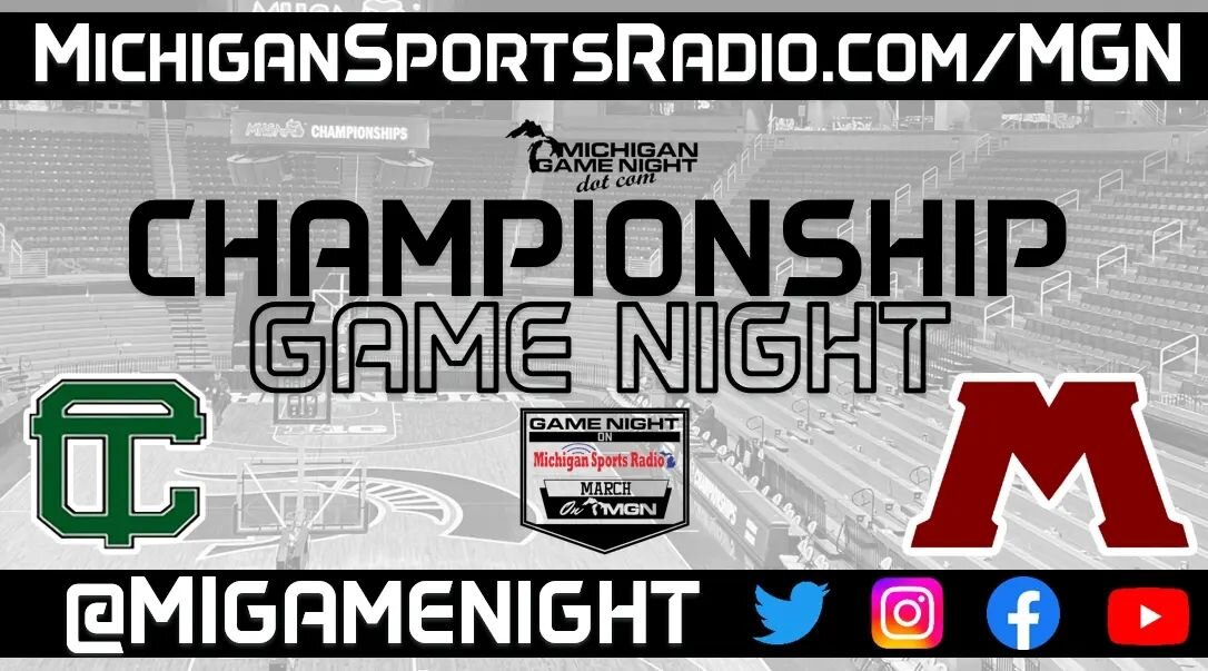 The 47th and final game MGN will cover this winter, is also the biggest of the year. 

Join Nate and Chandler at noon for the D1 State Title game. 

26-2 Muskegon | 27-1 Cass Tech

LIVE Radio - 12:00pm: MichiganSportsRadio.com/MGN