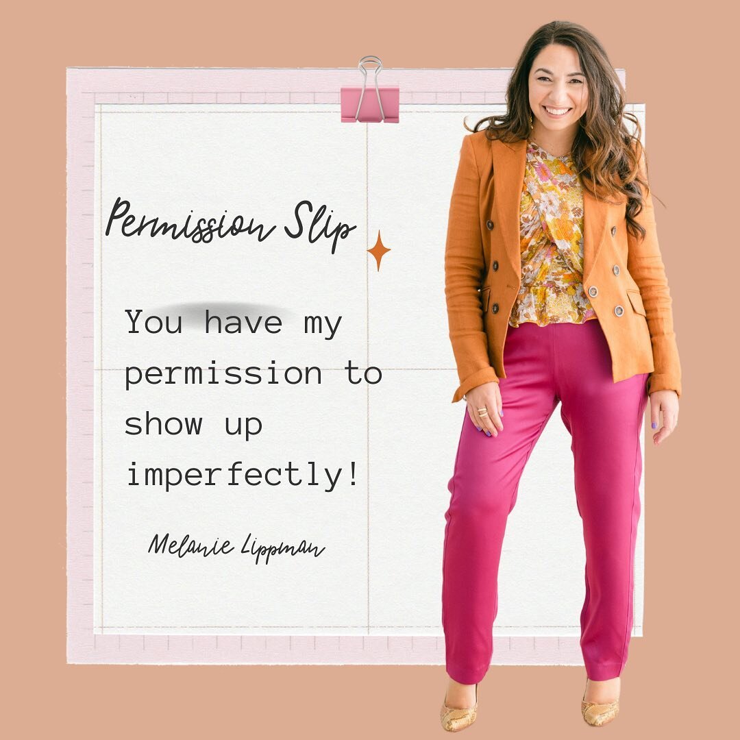 Permission Granted... To show up imperfectly! 

Please just show up! 

I get it... you want to put your best foot forward and don't want to make a mistake, but you can spend 2 years tweaking, revising, and waiting to fit in to your size 8 pants!

Tak