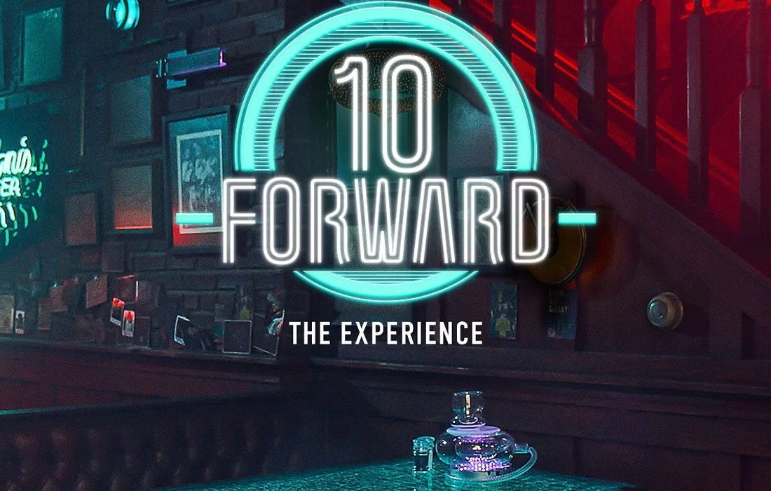 We Went to ... 10 Forward: The Experience