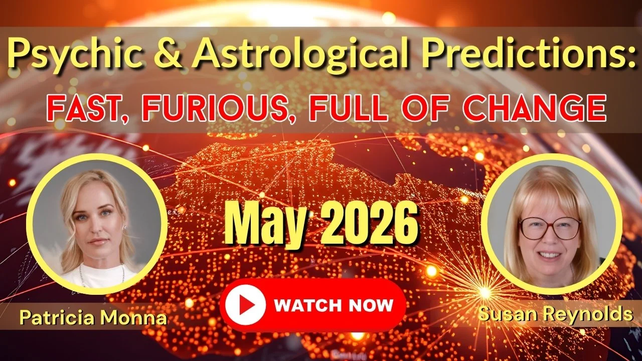 MAY 2026 Psychic and Astrological Predictions with Patricia Monna & Susan Reynolds on YouTube