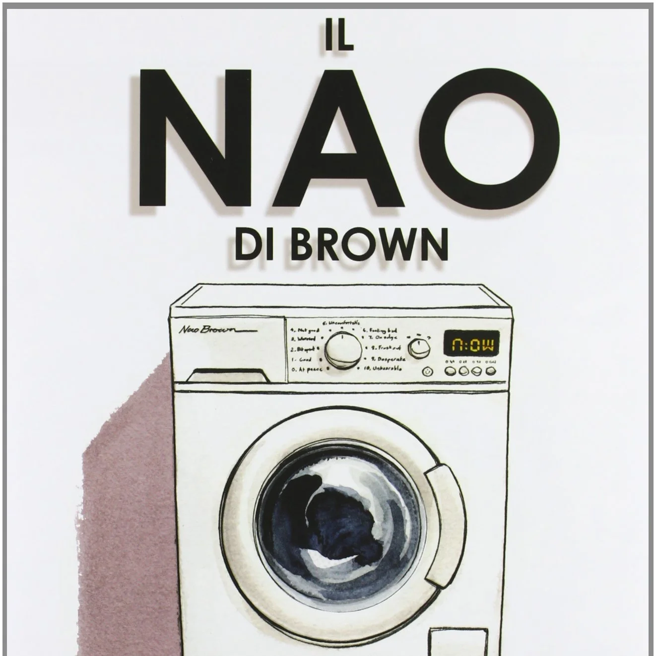 Glyn Dillon - Il Nao di Brown: teoria e pratica della sopravvivenza urbana