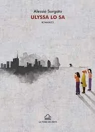 Alessia Sorgato - “Ulyssa lo sa”