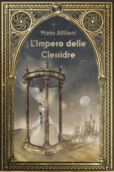 Mario Attilieni - “L’impero delle clessidre”