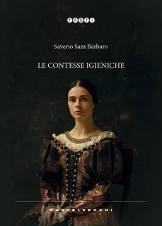 Saverio Sam Barbaro - “Le contesse igieniche”