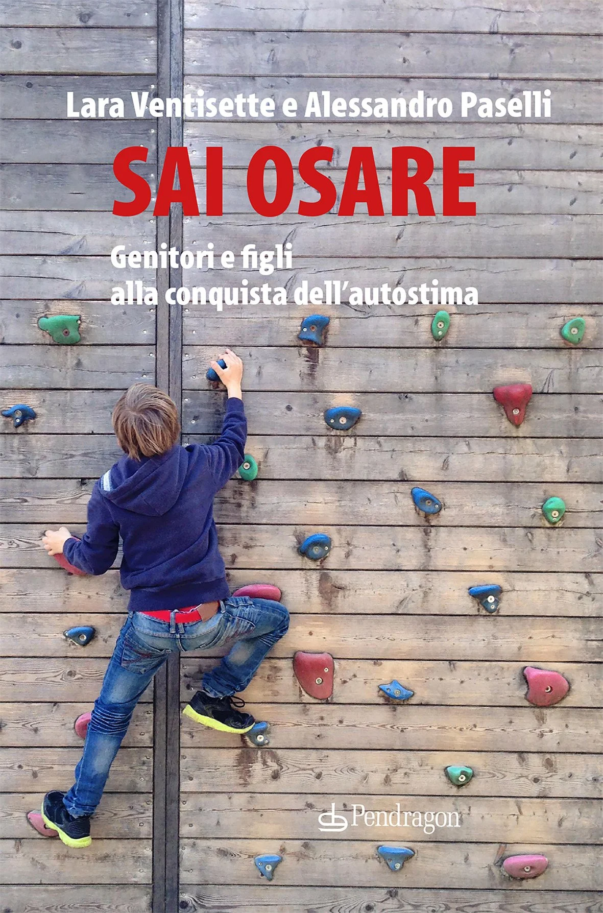 L. Ventisette e A. Paselli | Sai Osare - Genitori e figli alla conquista dell’autostima