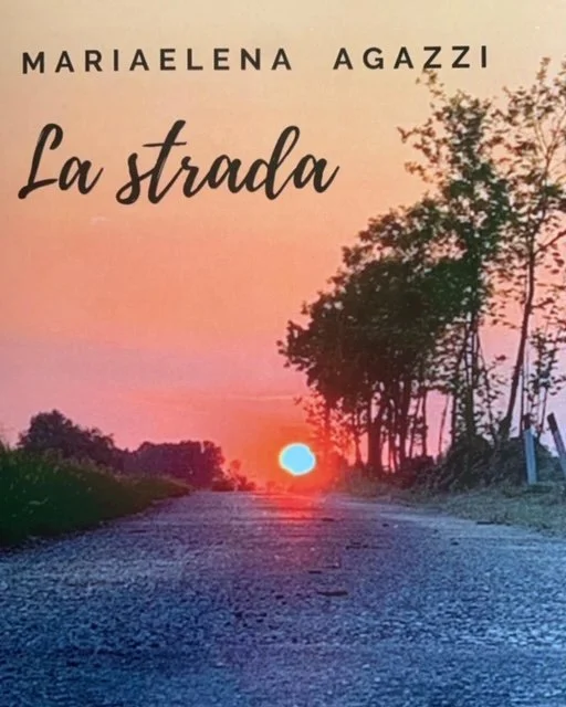 Mariaelena Agazzi - “La strada”