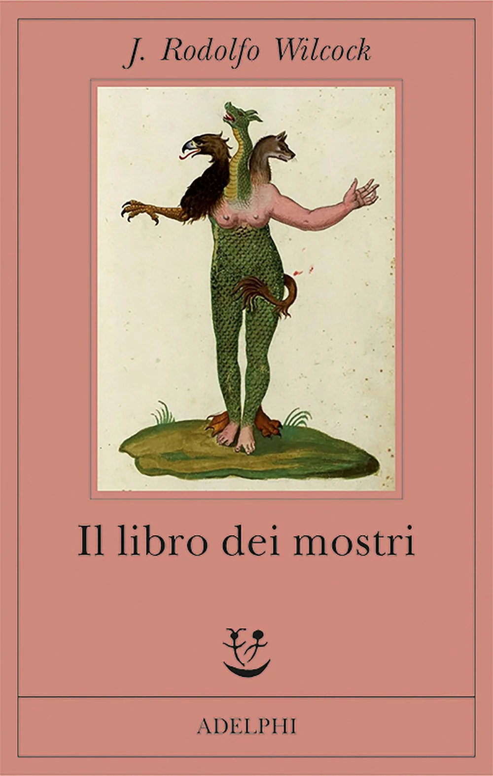 Juan Rodolfo Wilcock, “Il libro dei mostri”