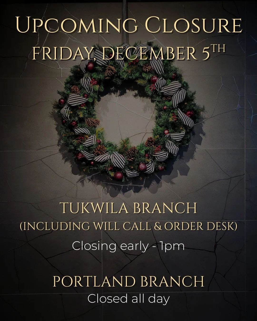 &lsquo;Tis the season for team cheer! 🎁✨
On Friday, December 5, we&rsquo;ll be adjusting hours for our holiday celebration:

Portland: Closed all day
Tukwila: Closing early at 1pm (Order Desk + Will Call included)

Phones and order pick-ups will be 