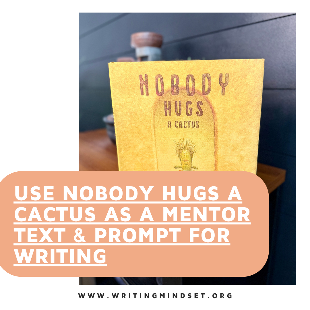 Nobody Hugs a Cactus: Writing About Who We Are and How We Change