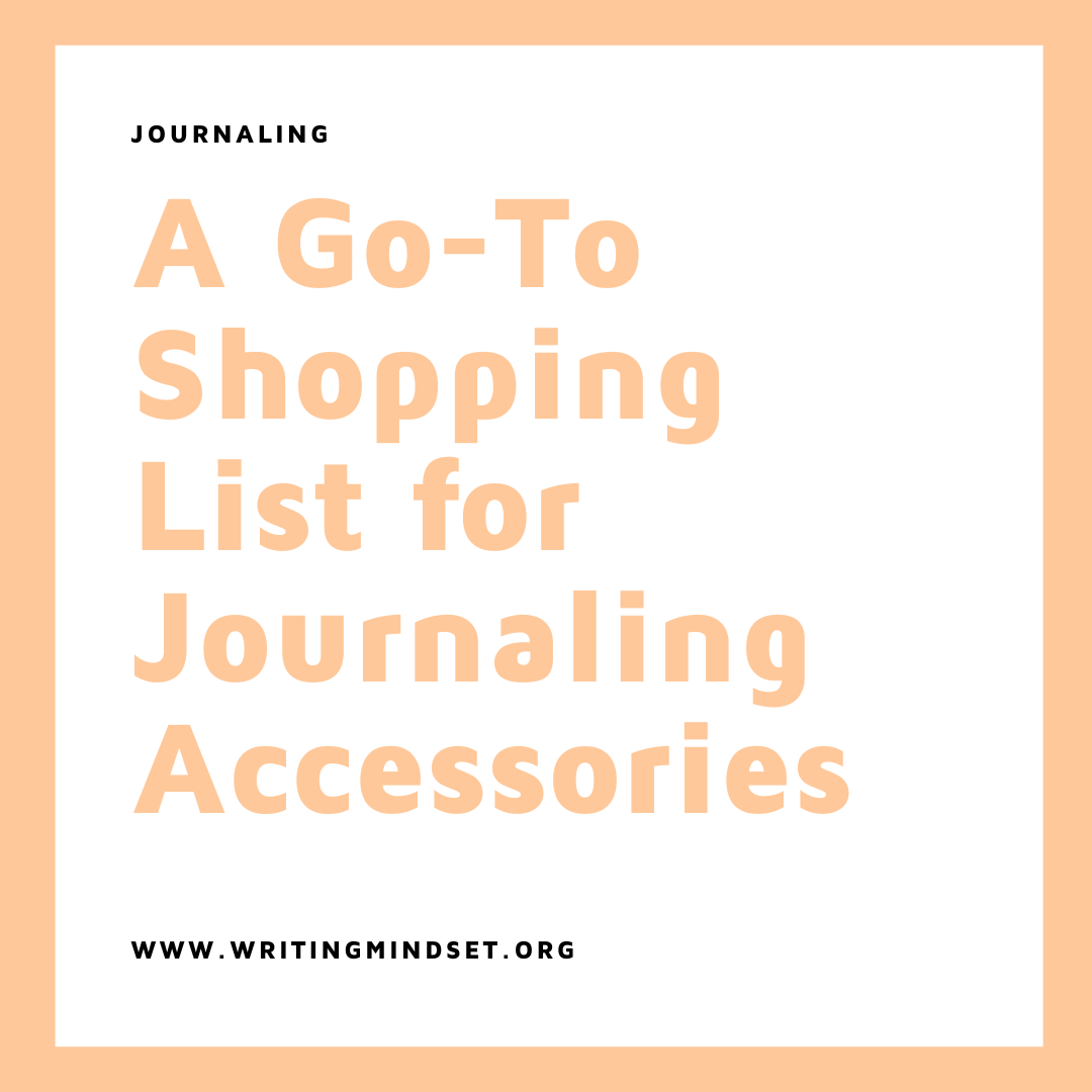 A Go-To Shopping List for Journaling Accessories — WRITING MINDSET