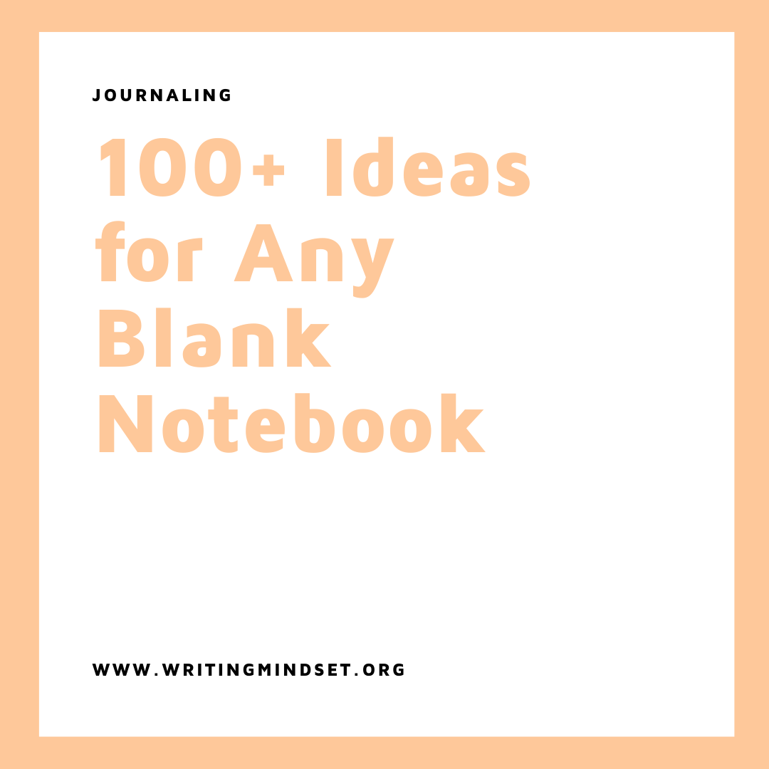 100+ Ideas For Any Blank Notebook — Writing Mindset