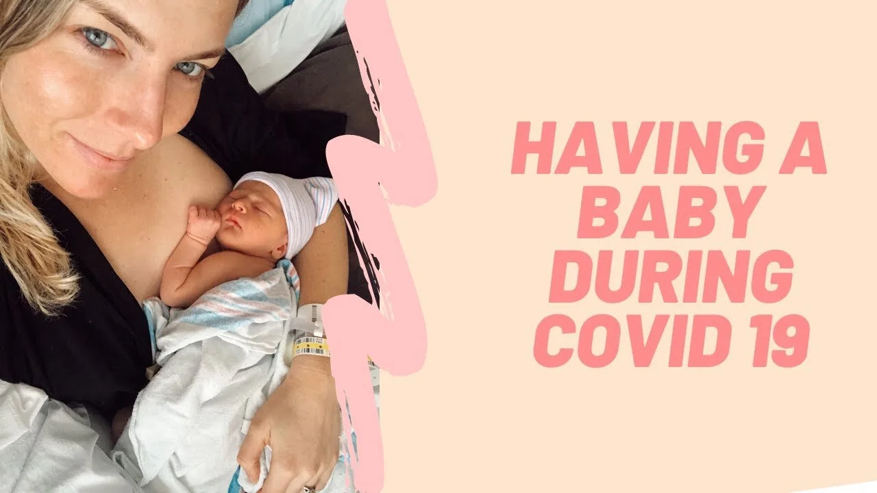 Having a Baby During COVID 19